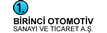 BİRİNCİ OTOMOTİV SAN VE TİC. A.Ş