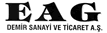EAG DEMİR SAN. VE TİC.A.Ş.