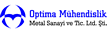 OPTİMA MÜHENDİSLİK METAL SAN. TİC. LTD. ŞTİ.