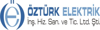 ÖZTÜRK ELEKTRIK INŞAAT HIZ. SAN. VE TIC. LTD. ŞTI.