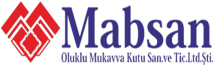 MABSAN OLUKLU MUK.KUTU SAN.VE TİC.LTD.ŞTİ.