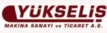 YÜKSELİŞ MAKİNA SANAYİ VE TİCARET A.Ş.
