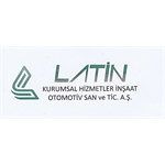 LATİN KURUMSAL HİZMETLER İNŞAAT OTOMOTİV SANAYİ VE TİCARET ANONİM ŞİRKETİ