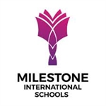 MILESTONE INTERNATIONAL  SCHOOLS