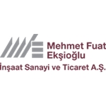 MEHMET FUAT EKŞİOĞLU İNŞAAT SAN. VE TİC. A.Ş.