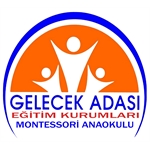 ÖZEL GELECEK ADASI MONTESSORİ ANAOKULU