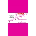 BASAMAK HİZMETLER GRUBU VE İNSAN KAYNAKLARI